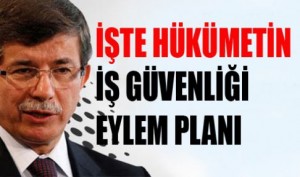 iste_hukumetin_is_guvenligi_eylem_plani